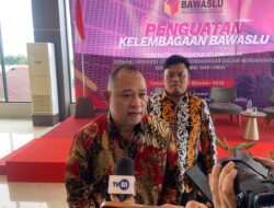 Bawaslu Perkuat Kelembagaan